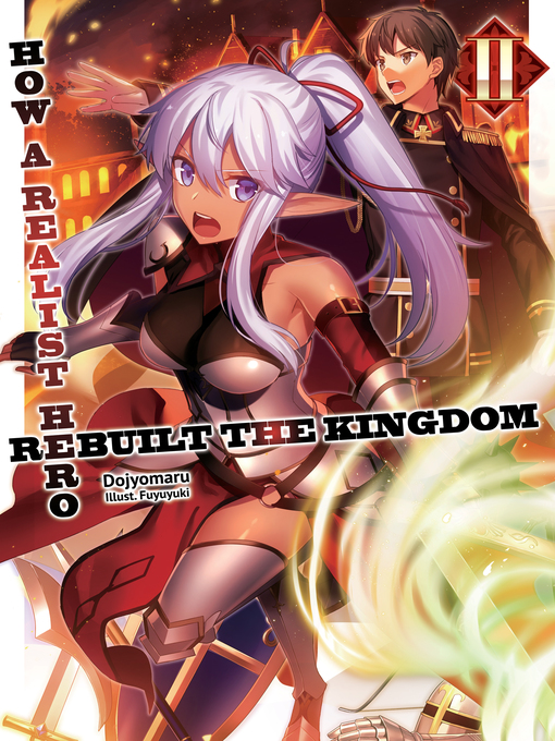Title details for How a Realist Hero Rebuilt the Kingdom, Volume 2 by Dojyomaru - Available